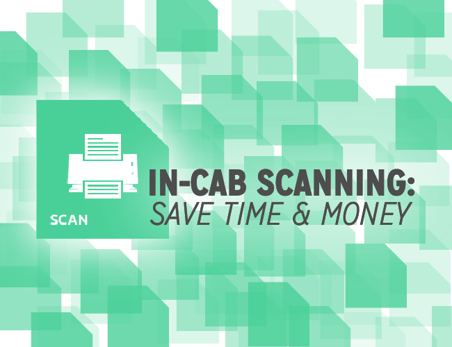 Process documents quickly with in-cab scanning