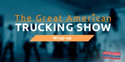 The Great American Trucking Show Wrap-Up graphic